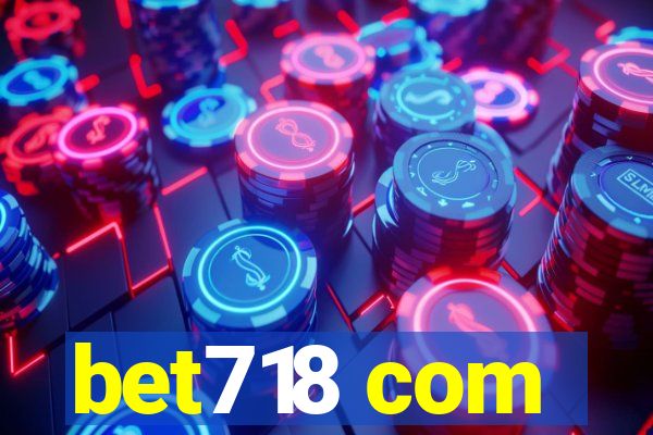 bet718 com